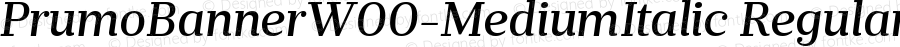 PrumoBannerW00-MediumItalic Regular Version 1.10