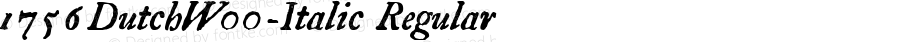 1756DutchW00-Italic Regular