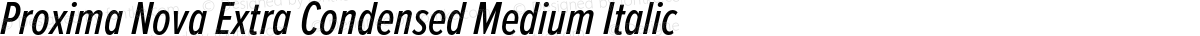 Proxima Nova Extra Condensed Medium Italic