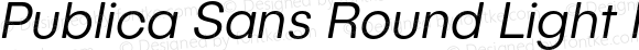 Publica Sans Round Light Italic Version 1.000;FEAKit 1.0