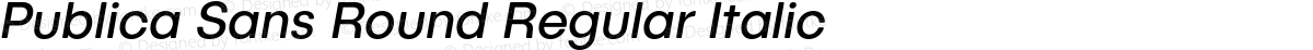 Publica Sans Round Regular Italic