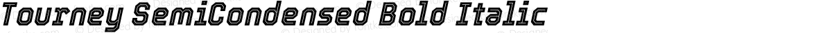 Tourney SemiCondensed Bold Italic