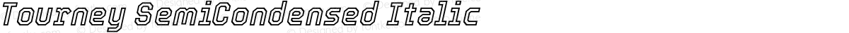 Tourney SemiCondensed Italic