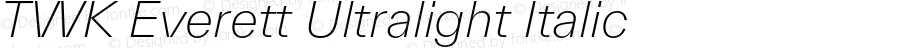 TWK Everett Ultralight Italic