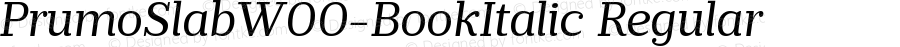 PrumoSlabW00-BookItalic Regular Version 1.10