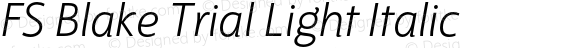 FSBlake-LightItalic Trial