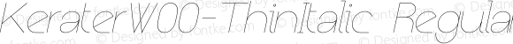 KeraterW00-ThinItalic Regular