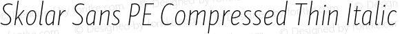 Skolar Sans PE Compressed Thin Italic