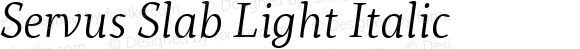 Servus Slab Light Italic