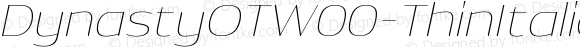 DynastyOTW00-ThinItalic Regular