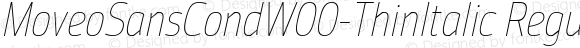 MoveoSansCondW00-ThinItalic Regular