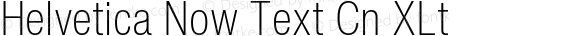 Helvetica Now Text Cn XLt