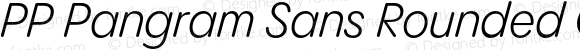 PP Pangram Sans Rounded Compact Regular Italic