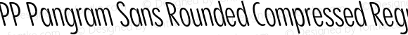PP Pangram Sans Rounded Compressed Regular Reclined