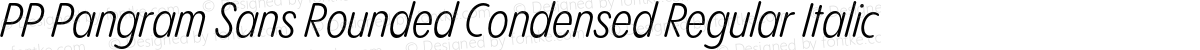 PP Pangram Sans Rounded Condensed Regular Italic