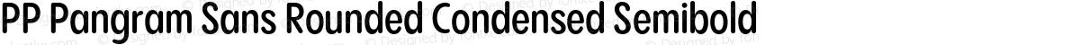PP Pangram Sans Rounded Condensed Semibold