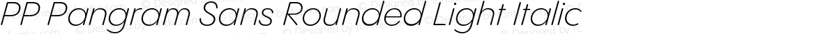 PP Pangram Sans Rounded Light Italic