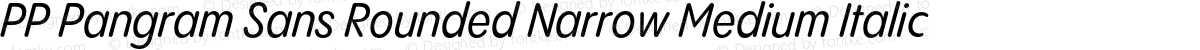 PP Pangram Sans Rounded Narrow Medium Italic