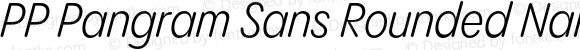 PP Pangram Sans Rounded Narrow Regular Italic