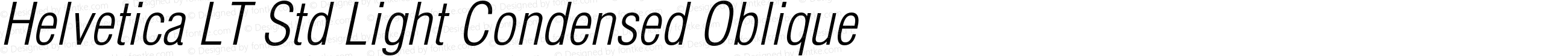 Helvetica LT Std Light Condensed Oblique