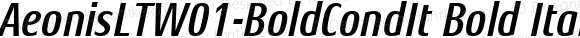 AeonisLTW01-BoldCondIt Bold Italic