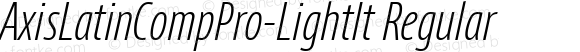 AxisLatinCompPro-LightIt Regular