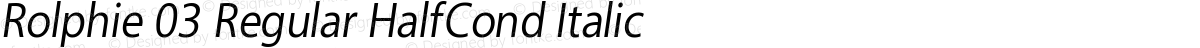 Rolphie 03 Regular HalfCond Italic