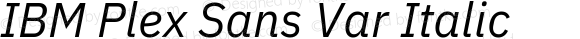 IBM Plex Sans Var Italic