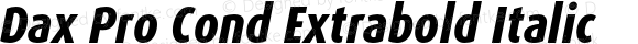 Dax Pro Cond Extrabold Italic Version 7.504; 2006; Build 1001