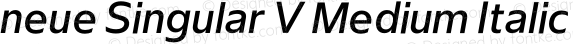 neue Singular V Medium Italic