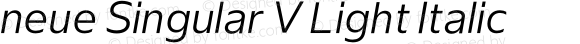 neue Singular V Light Italic