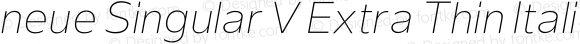 neue Singular V Extra Thin Italic