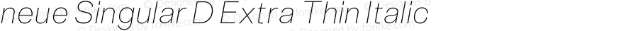 neue Singular D Extra Thin Italic