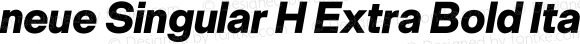 neue Singular H Extra Bold Italic
