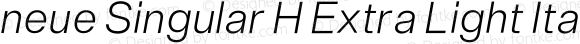 neue Singular H Extra Light Italic
