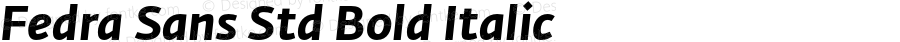 Fedra Sans Std Bold Italic Version 4.4; 2011