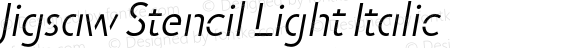 Jigsaw Stencil Light Italic