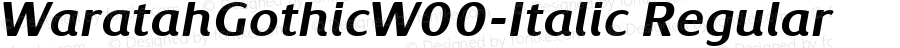 WaratahGothicW00-Italic Regular Version 1.00