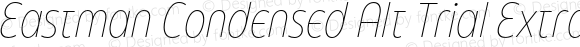 Eastman Condensed Alt Trial Extralight Italic