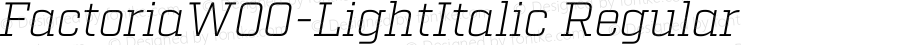 Factoria W00 Light Italic