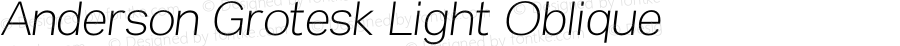 Anderson Grotesk Light Oblique Version 1.002;Fontself Maker 2.1.2
