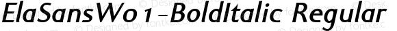 ElaSansW01-BoldItalic Regular Version 1.00
