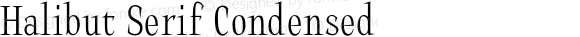 Halibut Serif Condensed