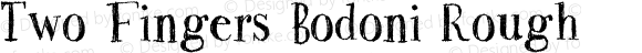 Two Fingers Bodoni Rough