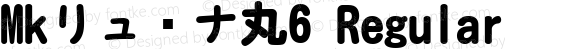 Mkリュ—ナ丸6 Regular TTC 1.01
