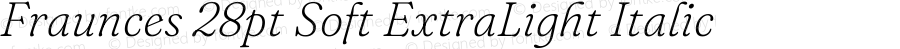 Fraunces 28pt Soft ExtraLight Italic