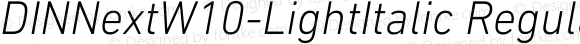 DIN Next W10 Light Italic