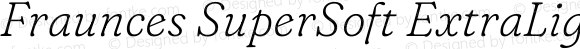 Fraunces SuperSoft ExtraLight Italic