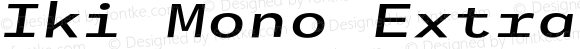 Iki Mono ExtraExpanded Italic