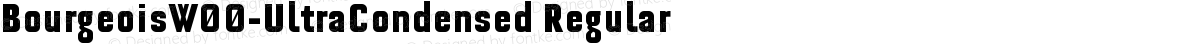 BourgeoisW00-UltraCondensed Regular